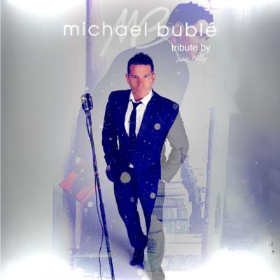 Lunch with Michael Bublé (A Tribute by Joe Tilly)