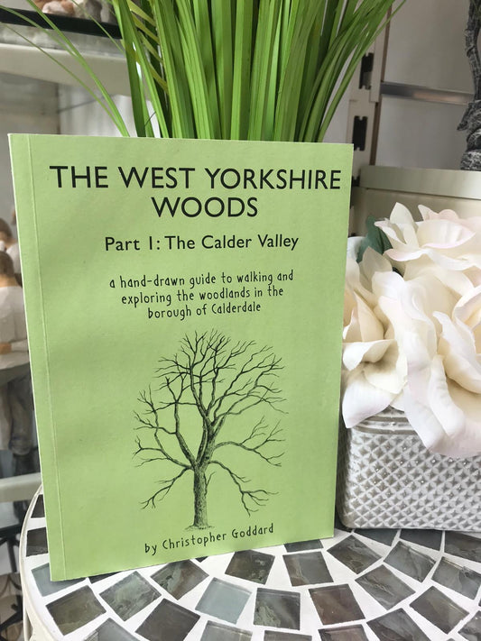 The West Yorkshire Woods: Part 1 – The Calder Valley Book